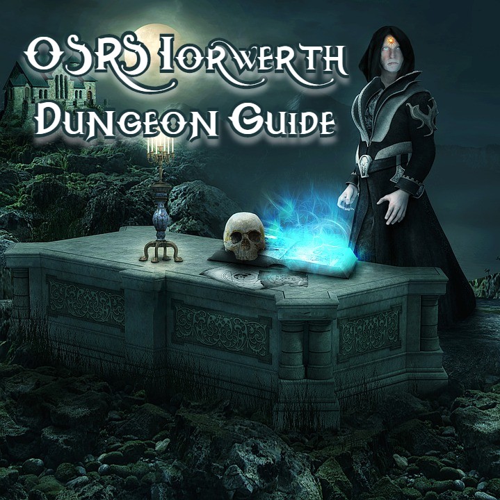 OSRS Iorwerth Dungeon Guide