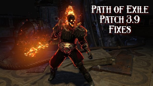 Path of Exile Patch 3.9 Fixes